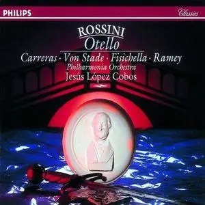 Jesus Lopez Cobos, Philarmonia Orchestra, Jose Carreras, Frederica von Stade - Rossini: Otello [1992/1978]