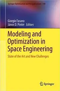 Modeling and Optimization in Space Engineering: State of the Art and New Challenges