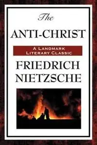 «Anti-Christ» by Friedrich Nietzsche