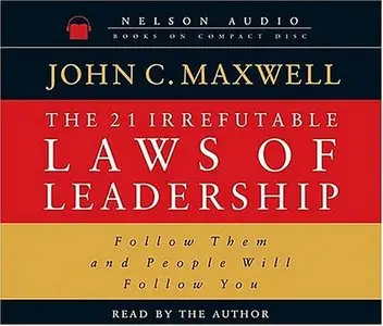 [AudioBook] The 21 Irrefutable Laws of Leadership by John C. Maxwell