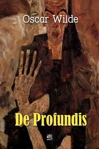 «De Profundis» by Oscar Wilde
