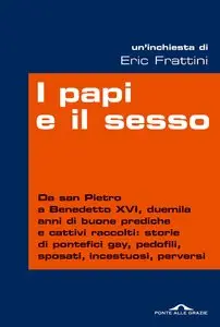 Eric Frattini - I papi e il sesso