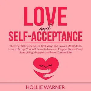 «Love and Self-Acceptance» by Hollie Warner