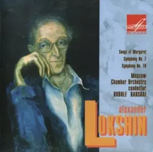 Alexander Lokshin - Songs of Margaret; Symphonies Nos. 7 & 10