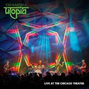 Todd Rundgren's Utopia - Live At Chicago Theater (2019)