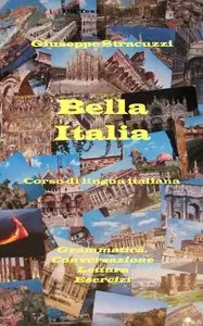 Giuseppe Stracuzzi - Bella Italia (Corso di lingua Italiana Vol. 1)