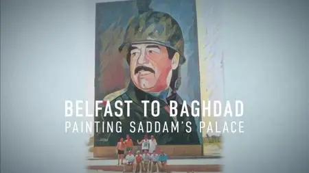 BBC True North - Belfast to Baghdad (2020)