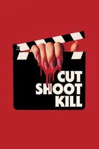 Cut Shoot Kill (2017)