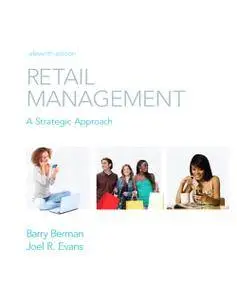 Retail Management: A Strategic Approach, 11th Edition