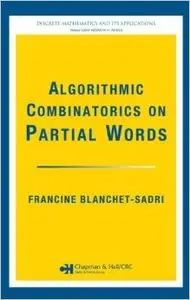 Algorithmic Combinatorics on Partial Words (Repost)