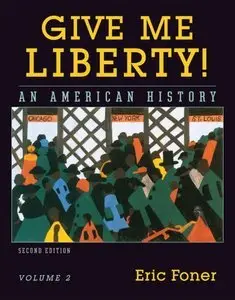 Give Me Liberty! An American History, Vol. 2: From 1865, 2nd Edition (repost)