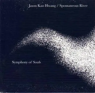 Jason Kao Hwang/Spontaneous River - Symphony Of Souls (2011) {Mulatta} **[RE-UP]**