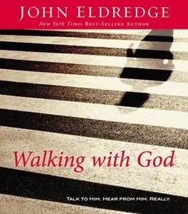 «Walking with God» by John Eldredge
