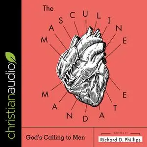 «The Masculine Mandate» by Richard D. Phillips