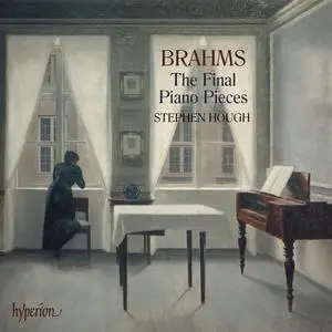 Stephen Hough - Brahms: The Final Piano Pieces, Op. 116-119 (2020) [Official Digital Download 24/96]