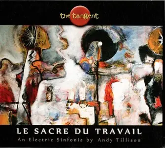 The Tangent - Le Sacre Du Travail (2013)