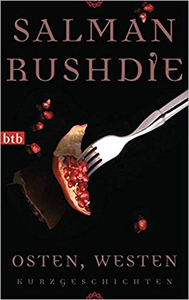 Osten, Westen: Kurzgeschichten - Salman Rushdie