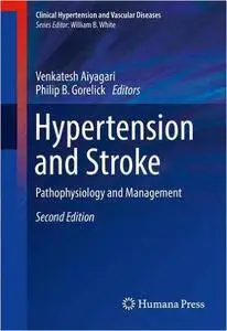 Hypertension and Stroke: Pathophysiology and Management, 2 edition (repost)