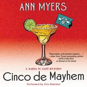 «Cinco de Mayhem» by Ann Myers