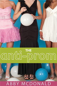 Abby McDonald - The Anti-Prom