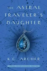 The Astral Traveler's Daughter