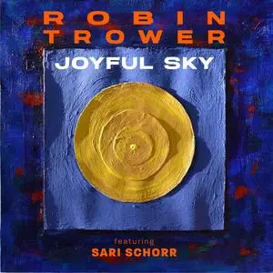 Robin Trower - Joyful Sky (2023) [Official Digital Download]