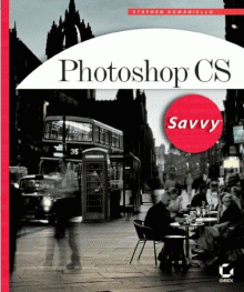Photoshop CS Savvy by Stephen Romaniello, Steve Romaniello, Sybex (Repost)