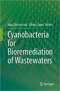 Cyanobacteria for Bioremediation of Wastewaters