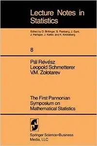 First Pannonian Symposium On Mathematical Statistics. (Lecture Notes in Statistics 8) by P. Revesz