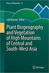 Plant Biogeography and Vegetation of High Mountains of Central and South-West Asia