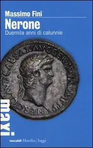 Nerone. Duemila anni di calunnie di Massimo Fini