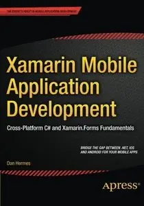 Xamarin Mobile Application Development: Cross-Platform C# and Xamarin.Forms Fundamentals (Repost)
