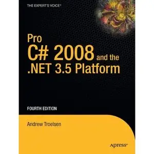 Pro C# 2008 and the .NET 3.5 Platform (Windows.Net) by Andrew Troelsen [Repost]