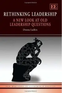 Rethinking Leadership: A New Look at Old Leadership Questions