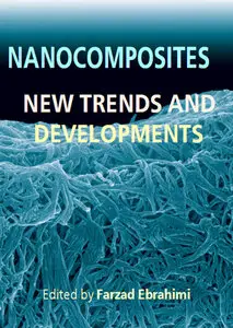 "Nanocomposites: New Trends and Developments" ed. by Farzad Ebrahimi