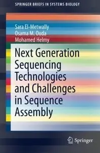 Next Generation Sequencing Technologies and Challenges in Sequence Assembly [Repost]
