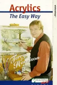 Terry Harrison: Acrylics The Easy Way [repost]