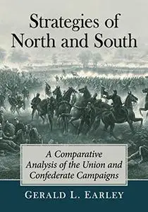 Strategies of North and South: A Comparative Analysis of the Union and Confederate Campaigns