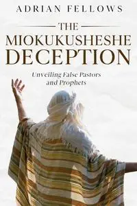 THE MIOKUKUSHESHE DECEPTION