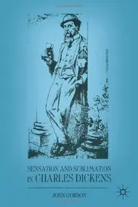 Sensation and Sublimation in Charles Dickens [Repost]