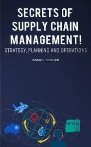 «Secrets of Supply Chain Management» by Andrei Besedin