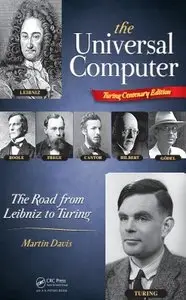 The Universal Computer: The Road from Leibniz to Turing (Repost)