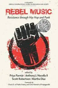 Rebel Music : Resistance Through Hip Hop and Punk