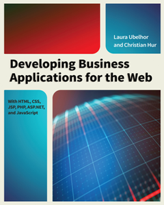 Developing Business Applications for the Web : With HTML, CSS, JSP, PHP, ASP.NET, and JavaScript