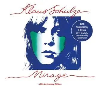Klaus Schulze - Mirage (40th Anniversary Edition) (1977/2017)