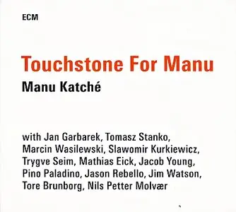 Manu Katche - Touchstone For Manu (2014) {ECM 2419}