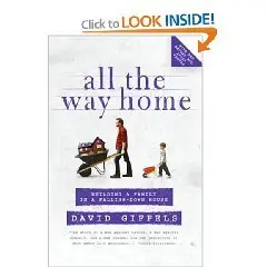 All the Way Home: Building a Family in a Falling-Down House  