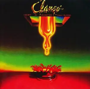 Chango - Honey Is Sweeter Than Blood (1976) [Reissue 2012] (Repost)