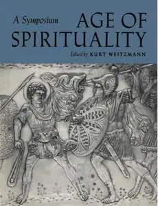 Kurt Weitzmann, "Age of spirituality: A symposium"
