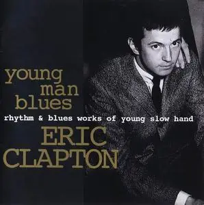 Eric Clapton - Young Man Blues: Rhythm & Blues Works Of Young Slow Hand (1994)